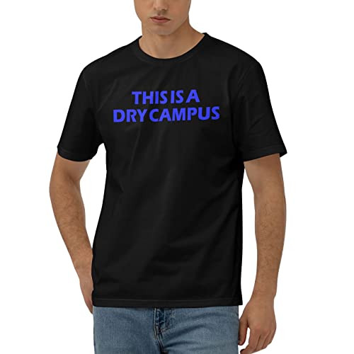 T-shirt drôle homme This Is A Dry Campus pour soirées et loisirs