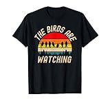 The Birds Are Watching Wake Up America Birds Aren't Real T-Shirt
