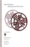 Polish Women, Solidarity and Feminism (Women's Studies at York Series)