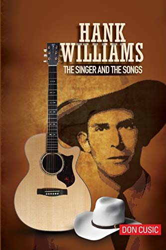 Hank Williams: The Singer and The Songs
