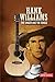 Hank Williams: The Singer and The Songs