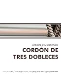 Manual Cordon de Tres Dobleces: Manual Cordon de Tres Dobleces (Spanish Edition)