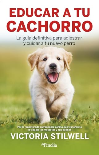 Cómo educar a tu cachorro (Spanish Edition)