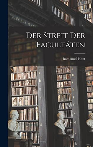 Der Streit der Facultäten