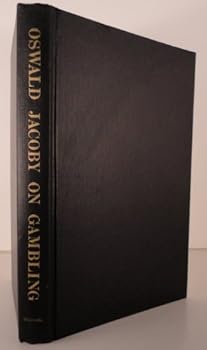 Oswald Jacoby on Gambling How to Gamble-and Get Your Money's Worth