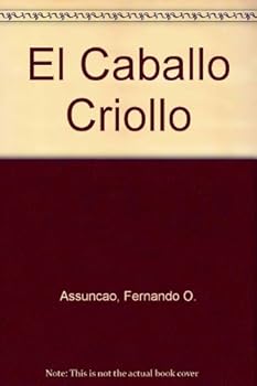 Paperback El Caballo Criollo (Spanish Edition) [Spanish] Book