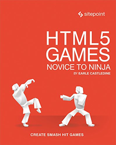 novice to ninja - HTML5 Games: Novice to Ninja: Create Smash Hit Games in HTML5