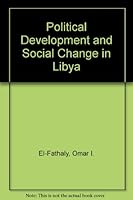 Political development and social change in Libya 0669014273 Book Cover