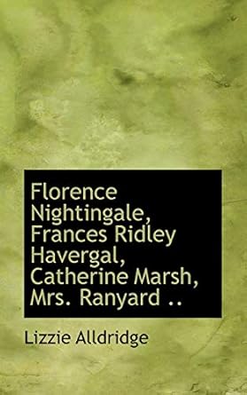 Amazon.in: Buy Florence Nightingale, Frances Ridley Havergal, Catherine ...