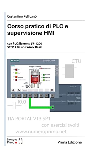 Corso pratico di PLC e supervisione HMI. Per le Scuole superior