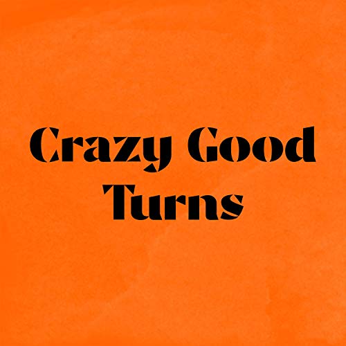 Crazy Good Turns cover art