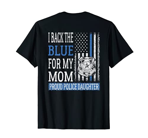 I Back The Blue For My Mom Orud Police Daughter Cop Family Camiseta