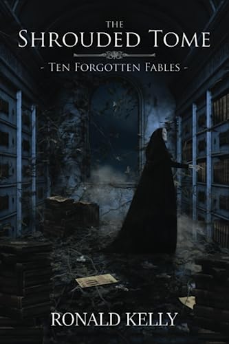 Cover of The Shrouded Tome: Ten Forgotten Fables