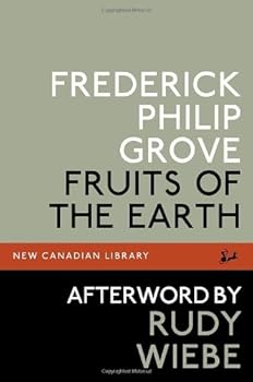 Fruits of the Earth by Frederick Philip Grove (January 29,2008)