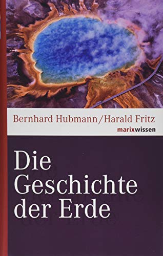 Die Geschichte der Erde (marixwissen) Die Geschichte der Erde (marixwissen)