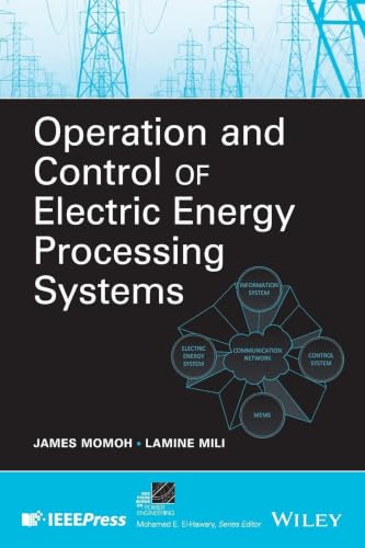 Operation and Control of Electric Energy Processing Systems (IEEE Press Series on Power and Energy Systems)