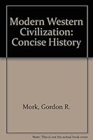 Modern Western Civilization: Concise History 0819114340 Book Cover