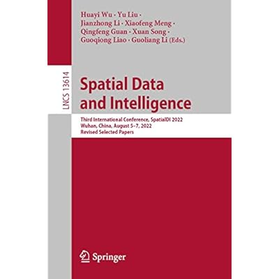 Spatial Data and Intelligence: Third International Conference, SpatialDI 2022, Wuhan, China, August 5&ndash;7, 2022, Revised Selected Papers