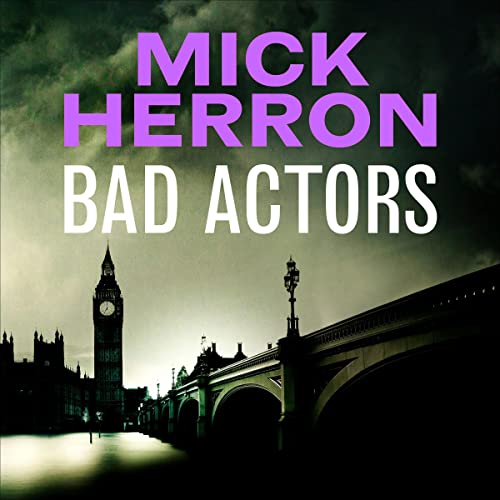 Bad Actors Slough House, Book 8 (Audio Download) Mick Herron, Sean