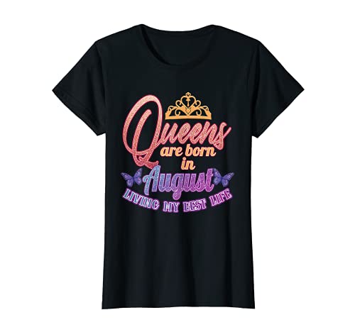 Donna August Birthday per donne, ragazze, regine, nati in agosto. Maglietta