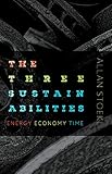 The Three Sustainabilities: Energy, Economy, Time