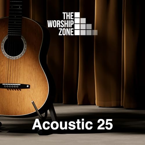 Play Acoustic 25 by The Worship Zone on Amazon Music