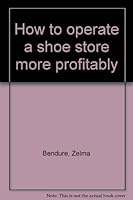 How to operate a shoe store more profitably B0007DPV4A Book Cover