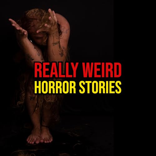 S6 Ep327: Episode 327: Really Weird Horror Stories