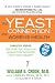The Yeast Connection and Women's Health (The Yeast Connection Series)