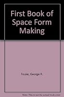 A first book of space form making B0006W43S2 Book Cover