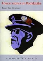 Franco morirá en Rodalquilar (narradores almerienses)