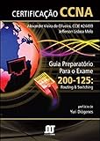Certificação Ccna Guia Preparatório para o Exame 200-125 Routing & Switching