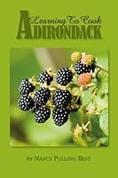 Learning to Cook Adirondack 1450762808 Book Cover