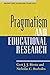 Pragmatism and Educational Research (Philosophy, Theory, and Educational Research) (Philosophy, Theory, and Educational Research Series)