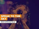 Speak To The Sky im Stil von Rick Springfield