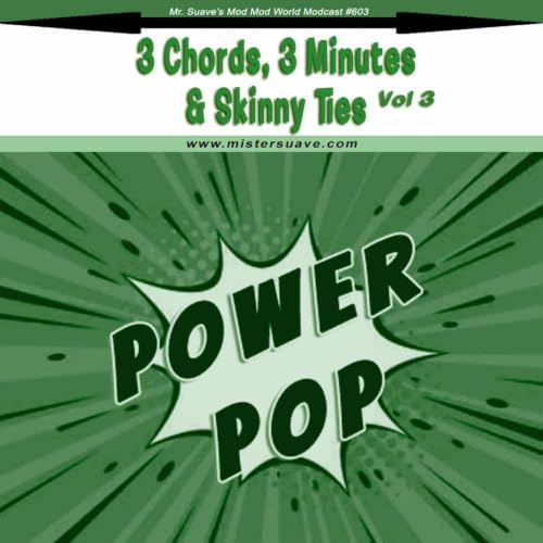 Episode 603: Modcast #603: 3 Chords, 3 Minutes, & Skinny Ties - Vol. III
