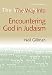 The Way Into Encountering God In Judaism