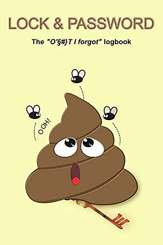 Lock  Password LogBook: The O$#}T I forgot LogBook (English Edition)