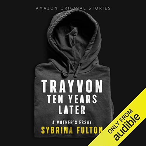 Trayvon: Ten Years Later by Sybrina Fulton, Ben Crump - foreword episode artwork