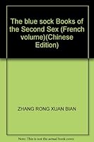 The blue sock Books of the Second Sex (French volume)(Chinese Edition) 7543424207 Book Cover