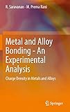 Metal and Alloy Bonding - An Experimental Analysis: Charge Density in Metals and Alloys