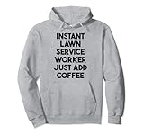 Instant Lawn Service Worker Just Add Coffee