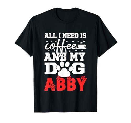 ���̖��O �A�r�[ All In Need Is Coffee My Dog Named Abby T�V���c