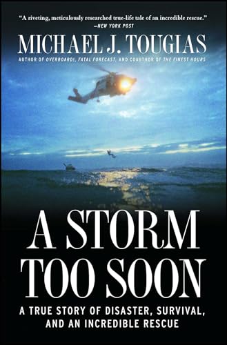 A Storm Too Soon: A True Story of Disaster, Survival and an Incredible Rescue