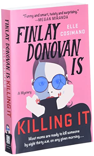 Finlay Donovan Is Killing It: A Mystery: 1