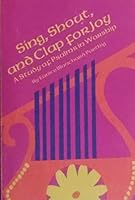 Sing, shout, and clap for joy: A study of Psalms in worship B00071U9JE Book Cover