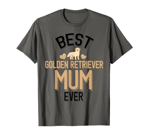 Golden Retriever Lover Best Golden Retriever Mum Ever T-Shirt