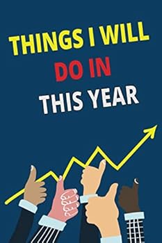 Notbook Things I Will Do This Year : 6x9 Blank Lined Journal / Notebook (Paperback, Multicolor Cover) - Funny, Sarcastic yet Motivational 2020 New Year's Resolution Gift
