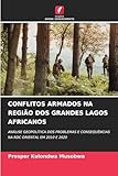 armadio lago et voilà prezzo  CONFLITOS ARMADOS NA REGIÃO DOS GRANDES LAGOS AFRICANOS: ANÁLISE GEOPOLÍTICA DOS PROBLEMAS E CONSEQUÊNCIAS NA RDC ORIENTAL EM 2010 E 2020