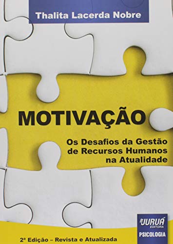 Motivação: Os Desafios da Gestão de Recursos Humanos na Atualidad...